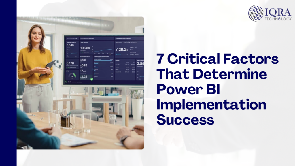 7 Critical Factors That Determine Power BI Implementation Success